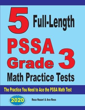 portada 5 Full-Length PSSA Grade 3 Math Practice Tests: The Practice You Need to Ace the PSSA Math Test (in English)