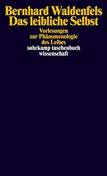 portada Das Leibliche Selbst: Vorlesungen zur Phänomenologie des Leibes (Suhrkamp Taschenbuch Wissenschaft) 