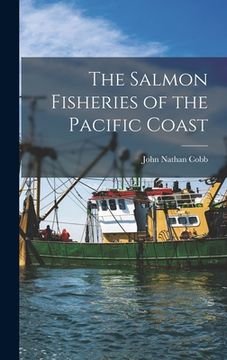 portada The Salmon Fisheries of the Pacific Coast (in English)