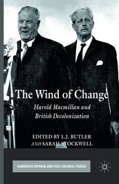portada The Wind of Change: Harold Macmillan and British Decolonization (Cambridge Imperial and Post-Colonial Studies Series) (en Inglés)