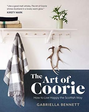 portada The Art of Coorie: How to Live Happy the Scottish Way (in English)