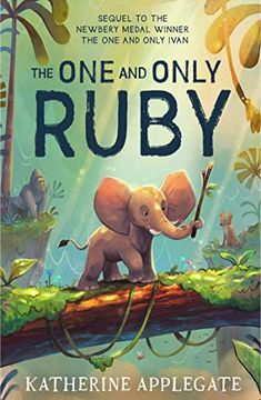portada The one and Only Ruby: New for 2023, the Third Book in the Series of Children? S Animal Stories From the Author of the one and Only Ivan - now a Disney + Movie (en Inglés)