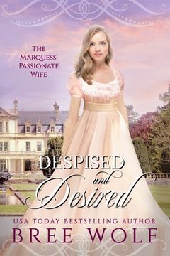 portada Despised & Desired: The Marquess' Passionate Wife (en Inglés)