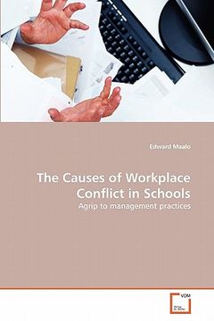 portada the causes of workplace conflict in schools (en Inglés)