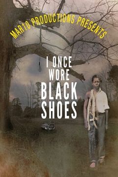 portada Mar10 Productions Presents I Once Wore Black Shoes (en Inglés)