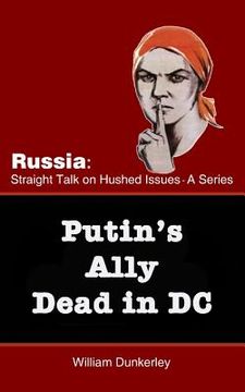 portada Putin's Ally Dead in DC: Can the official explanation be believed? (en Inglés)