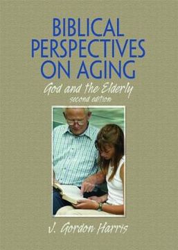 portada biblical perspectives on aging: god and the elderly, second edition (in English)