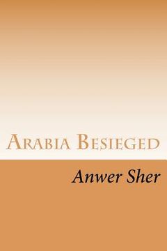 portada arabia besieged (en Inglés)