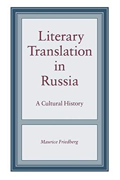 portada Literary Translation in Russia: A Cultural History (en Inglés)
