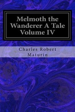 portada Melmoth the Wanderer A Tale Volume IV (en Inglés)