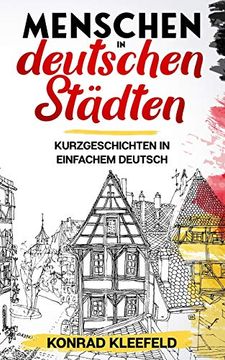 portada Menschen in Deutschen Städten: Kurzgeschichten in Einfachem Deutsch (en Alemán)