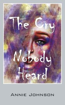 portada The Cry Nobody Heard (en Inglés)