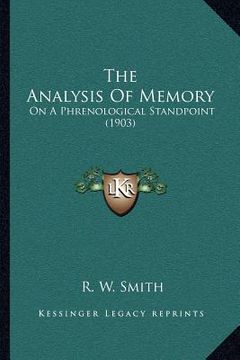 portada the analysis of memory: on a phrenological standpoint (1903) (en Inglés)