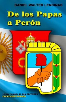 portada De los Papas a Peron: Volume 7 (Coleccion Dorada)