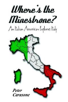 portada where's the minestrone? an italian american explores italy (en Inglés)