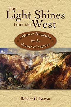 portada The Light Shines from the West: A Western Perspective on the Growth of America