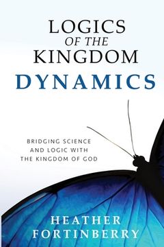portada Logics of the Kingdom Dynamics (en Inglés)