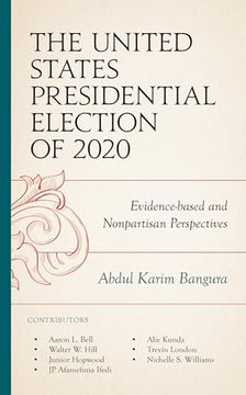 portada The United States Presidential Election of 2020: Evidence-Based and Nonpartisan Perspectives (en Inglés)