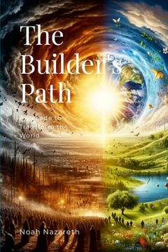 portada The Builder's Path: A Decade to Transform the World (en Inglés)