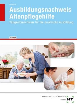 portada Ausbildungsnachweis Altenpflegehilfe Tätigkeitsnachweis für die Praktische Ausbildung (in German)
