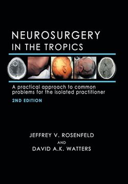 portada Neurosurgery in the Tropics: A Practical Approach to Common Problems for the Isolated Practitioner (in English)
