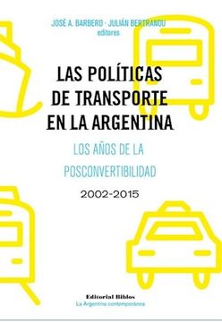 portada Politicas de Transporte en la Argentina los Años de la Posconvertibilidad 2002-2015