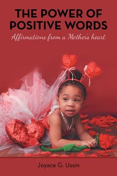 portada The Power of Positive Words: Affirmations from a Mother's Heart (en Inglés)