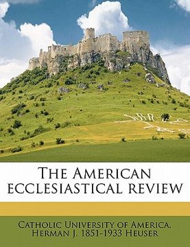 portada the american ecclesiastical review volume 43 (in English)