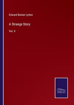 portada A Strange Story: Vol. II (en Inglés)