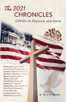 portada The 2021 Chronicles: COVID-19, Politics, and Faith (en Inglés)