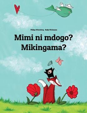 portada Mimi ni mdogo? Mikingama?: Swahili-Greenlandic (Kalaallisut): Children's Picture Book (Bilingual Edition) (en Swahili)