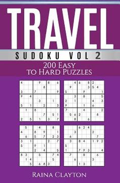 portada Travel Sudoku Vol. 2: 200 Easy to Hard Puzzles (in English)