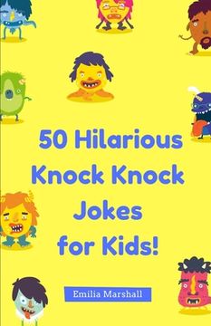 portada 50 Hilarious Knock-Knock Jokes for Kids! (en Inglés)