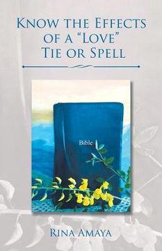 portada Know the Effects of a "Love" Tie or Spell (en Inglés)