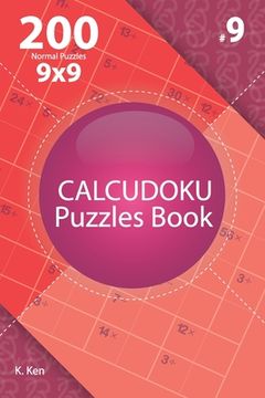 portada Calcudoku - 200 Normal Puzzles 9x9 (Volume 9) (en Inglés)