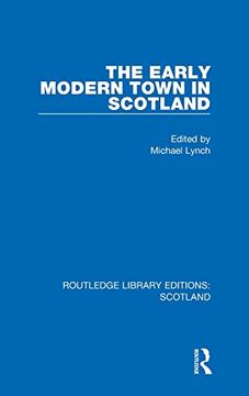 portada The Early Modern Town in Scotland (Routledge Library Editions: Scotland) (en Inglés)