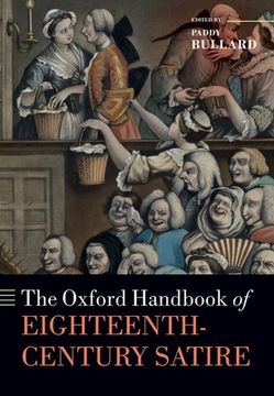 portada The Oxford Handbook of Eighteenth-Century Satire (Oxford Handbooks) (in English)