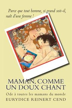 portada Maman, comme un doux chant: Une ode à toutes les mamans du monde (in French)