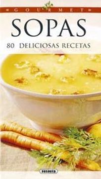 portada sopas.80 deliciosas recetas.(gourmet)/(ref.870-33) (in Spanish)