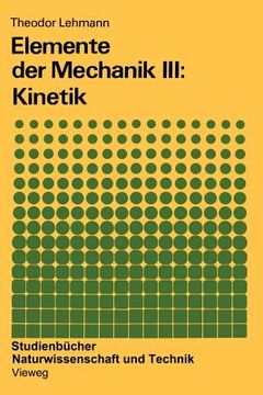 portada Elemente Der Mechanik III: Kinetik (en Alemán)