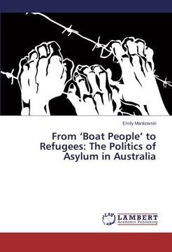 portada From 'Boat People' to Refugees: The Politics of Asylum in Australia