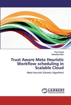 portada Trust Aware Meta Heuristic Workflow scheduling in Scalable Cloud (en Inglés)