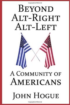 portada Beyond Alt-Right and Alt-Left: A Community of Americans (in English)