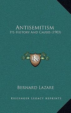 portada antisemitism: its history and causes (1903) (en Inglés)