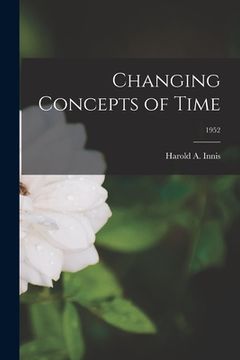 portada Changing Concepts of Time; 1952
