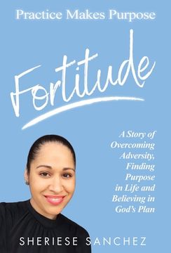 portada Fortitude: Practice Makes Purpose (en Inglés)