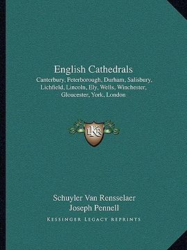 portada english cathedrals: canterbury, peterborough, durham, salisbury, lichfield, lincoln, ely, wells, winchester, gloucester, york, london (in English)