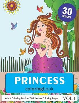 portada Princess Coloring Book: 30 Coloring Pages of Princess in Coloring Book for Adults (Vol 1) (en Inglés)