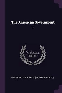 portada The American Government: 3 (en Inglés)