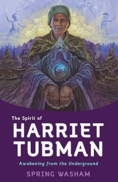 portada The Spirit of Harriet Tubman: Awakening From the Underground (in English)